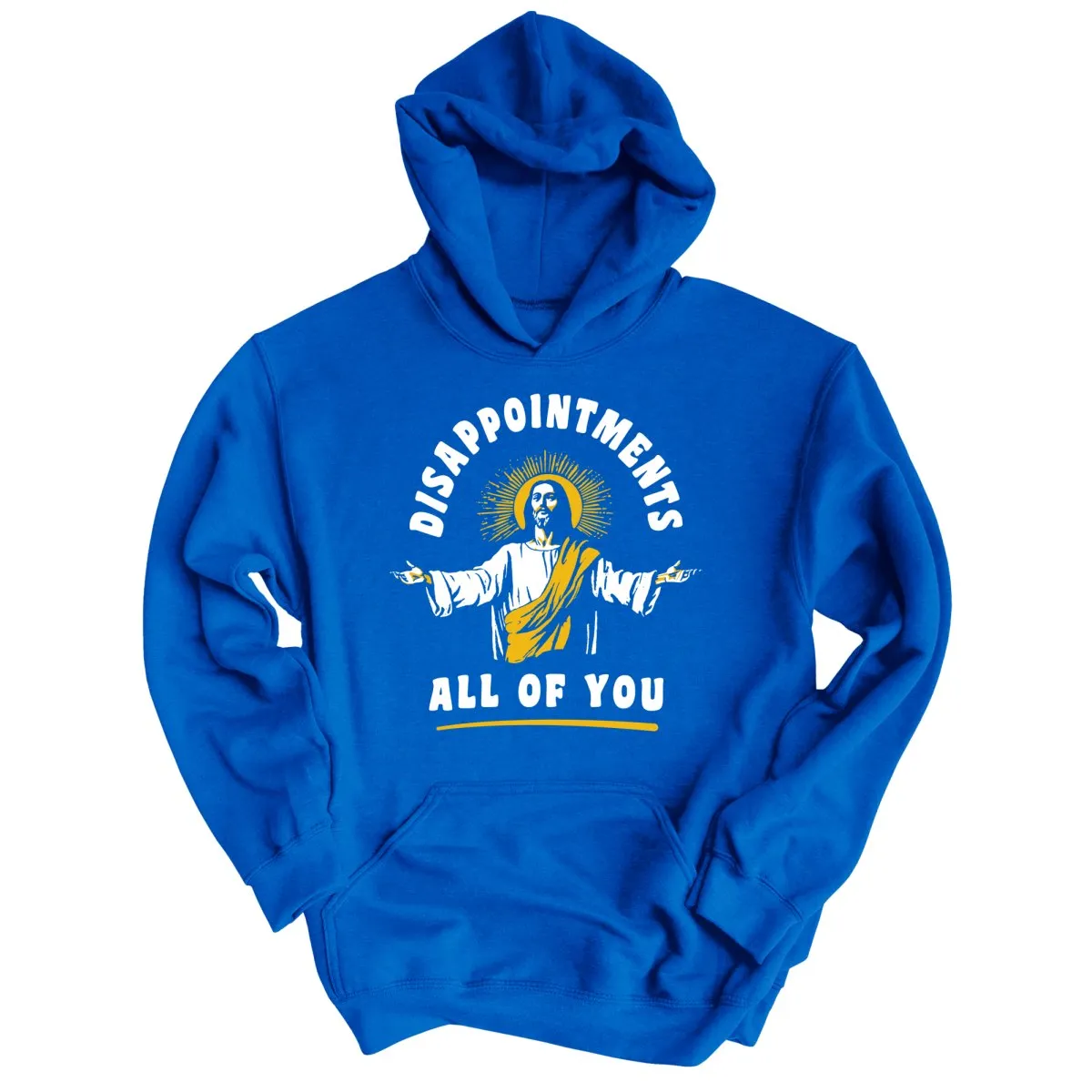 Disappointments All Of You Hoodie