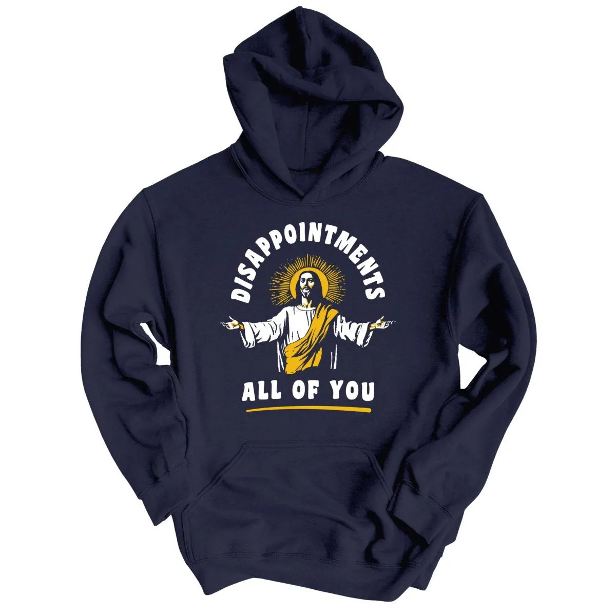 Disappointments All Of You Hoodie