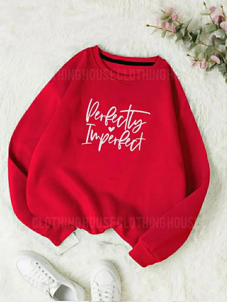 Perfectly imperfect sweatshirt