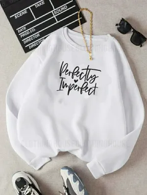 Perfectly imperfect sweatshirt