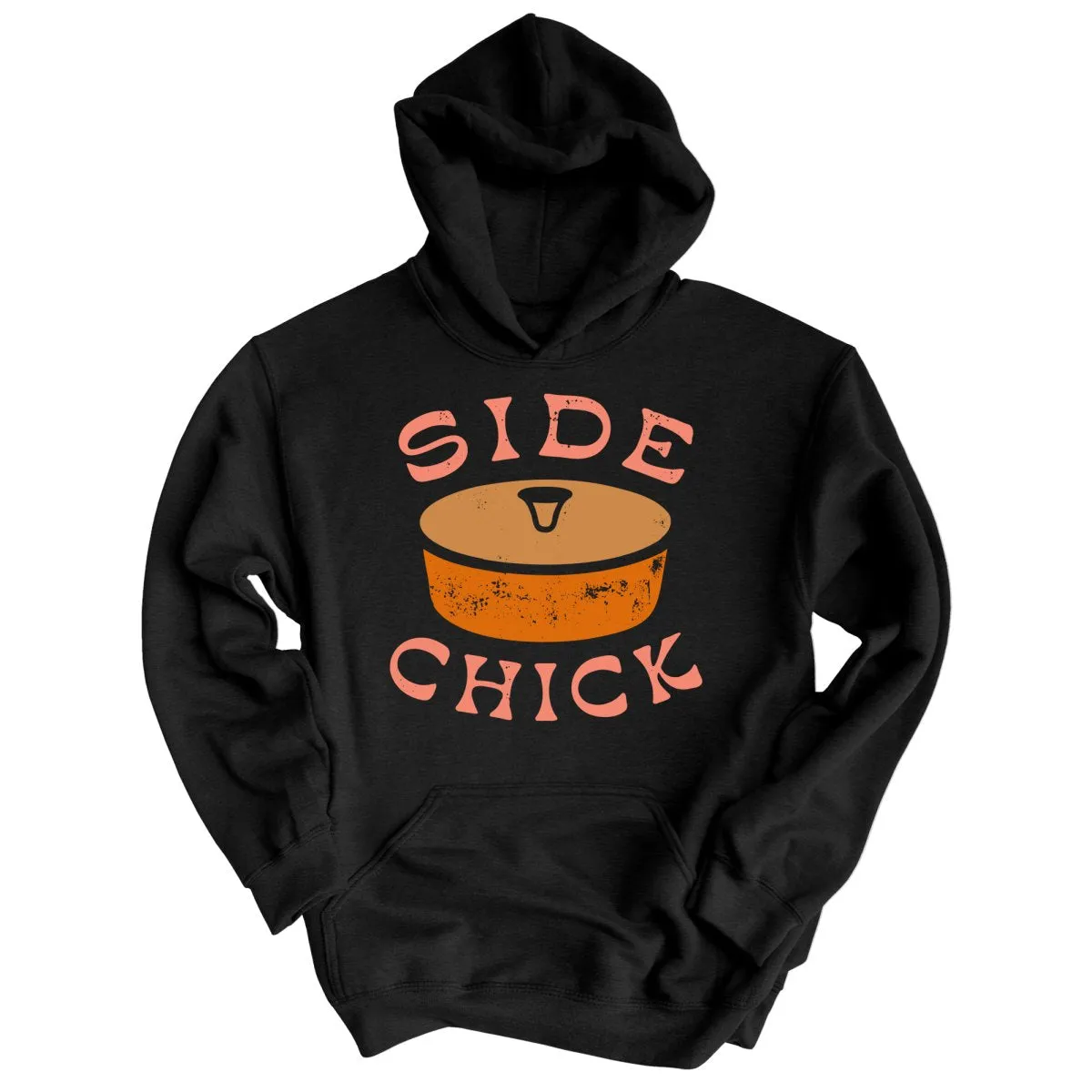 Side Chick Hoodie